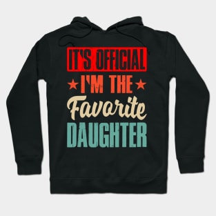 It's Official I Am The Favorite Daughter Hoodie